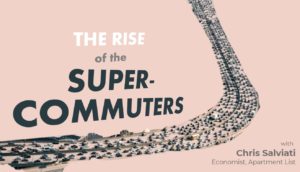 The Rise of “The Super Commuters” Sup3 Housing Innovation Collaborative
