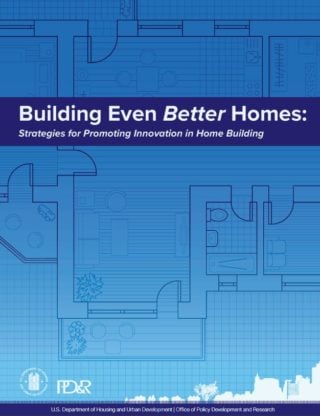 Building Even Better Homes – HUD Research Housing Innovation Collaborative